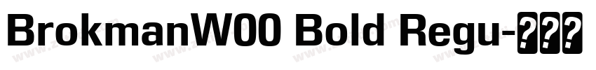 BrokmanW00 Bold Regu字体转换